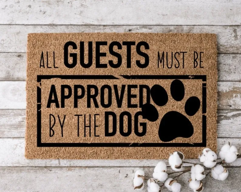 All Guests Must be Approved By Dog, Perfect Gift for Dog Lovers, Personalized Door Mat, New Home Decor