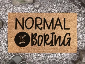 Coolspod- Outdoor Mat- Normal Is Boring, Welcome Doormat, Quotes, Coir Doormat, Inspiration Doormat