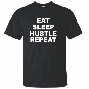 Eat Sleep Hustle Repeat - Motivational Lifestyle T-Shirt