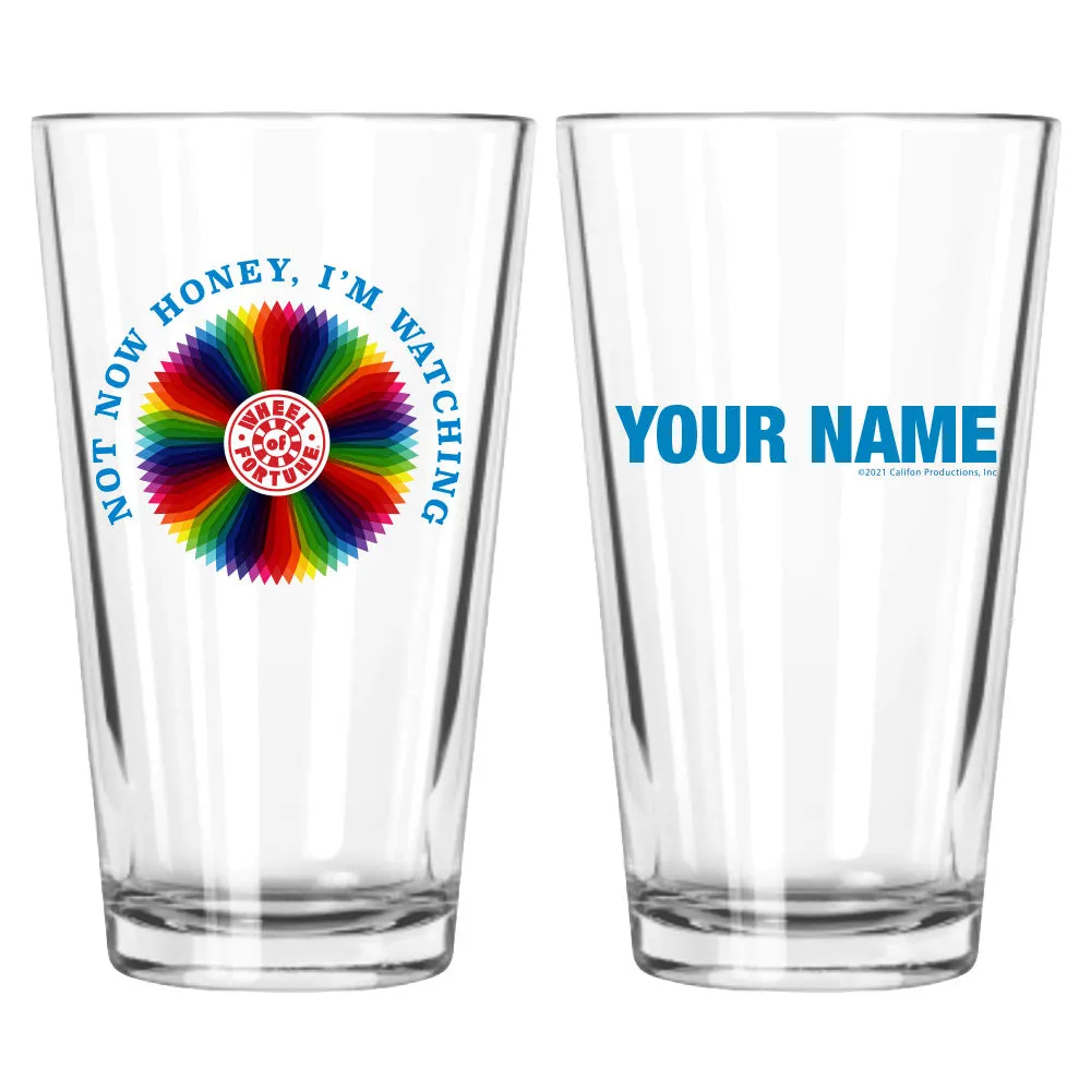 Not Now Honey I'm Watching Wheel Personalized Pint Glass