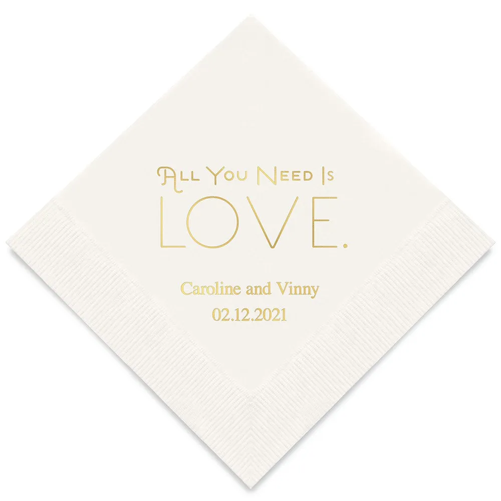 PERSONALIZED FOIL PRINTED PAPER NAPKINS - All You Need Is Love

(50/pkg)