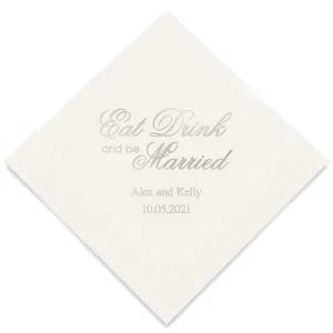 PERSONALIZED FOIL PRINTED PAPER NAPKINS - Eat Drink & Be Married - Script Style

(50/pkg)