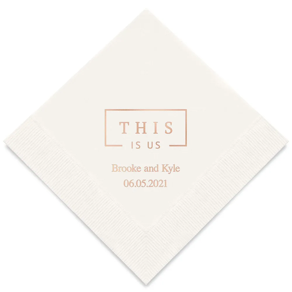 PERSONALIZED FOIL PRINTED PAPER NAPKINS - This Is Us

(50/pkg)